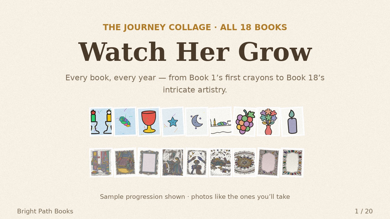 Watch Her Grow — all 18 books, from Book 1's first crayons to Book 18's intricate artistry